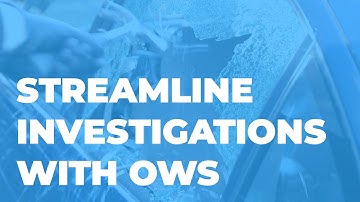 Streamline Investigations And Improve Collaboration With OWS