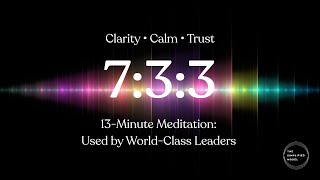 7:3:3 Practice: The 13-Minute Reset for Founders, Leaders & Investors (Clarity. Calm. Trust.)
