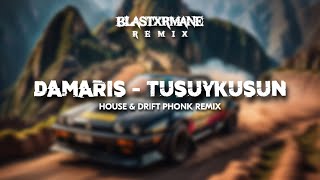 Damaris - Tusuykusun (Blastxrmane's Phonk Remix)
