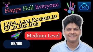 1204  Last Person to Fit in the Bus |  Day 69 of 100 Days Of SQL Challenge | LeetCode