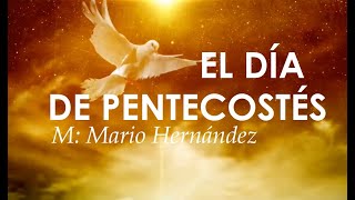 SOLEMNIDAD DE PENTECOSTÉS - EL DÍA DE PENTECOSTÉS