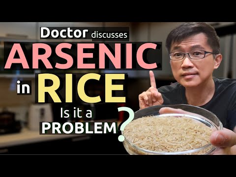 Arsenic in Rice - Is it a Problem? Doctor shares cooking method to reduce Arsenic levels in rice.