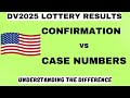 CASE NUMBER VS CONFIRMATION NUMBER (Understanding the Difference)  | DV2025 | GREENCARD LOTTERY 2025