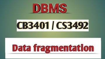 Data fragmentation in DBMS tamil||CB3401||CS3492||Anna university reg-2021.