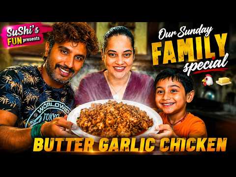 OUR FAMILY SUNDAY SPECIAL "BUTTER GARLIC CHICKEN" / NON VEG RECIPE | SuShi's Fun