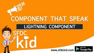 Lightning Component That Speaks |  Salesforce | SFDC Kid screenshot 1