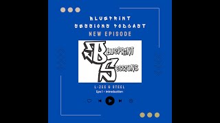 Blueprint Sessions - Episode 01 (Introduction)