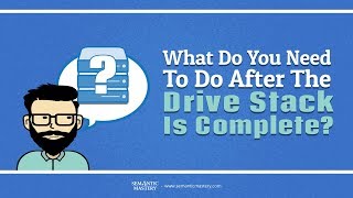What Do You Need To Do After The Drive Stack Is Complete
