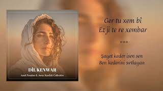 Dil Kenwar - Azad Penaber Ft. Awaz Kurdish Collective (Zelxê) Al Resimi
