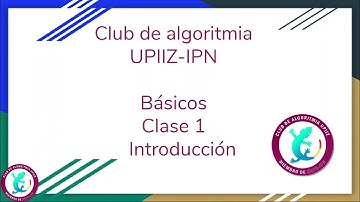 Nivel A - Sesión 1 | Club de algoritmia UPIIZ