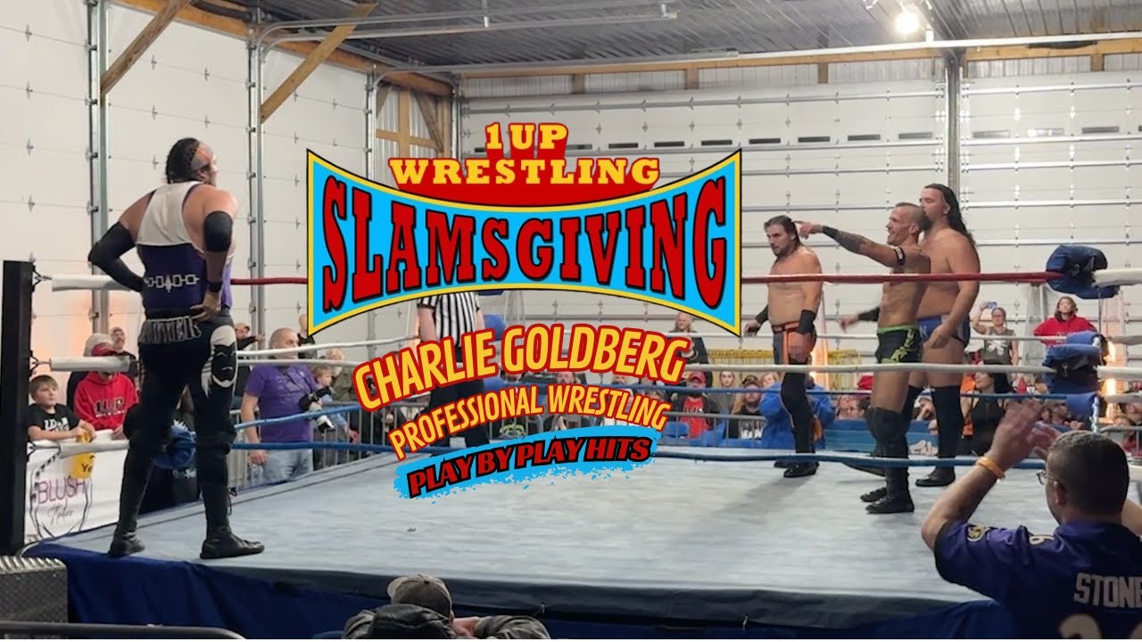 Charlie Goldberg Commentary Hits! 1UP Wrestling: Slamsgiving 2024