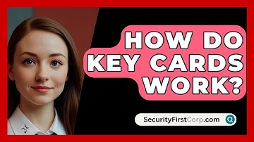 How Do Key Cards Work? - SecurityFirstCorp.com