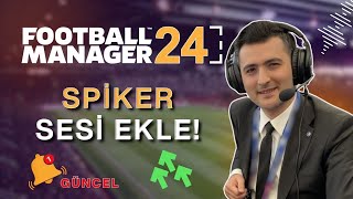 Oyuna Spi̇ker Sesi̇ Ekleyi̇n Muhteşem Oldu Football Manager 2024