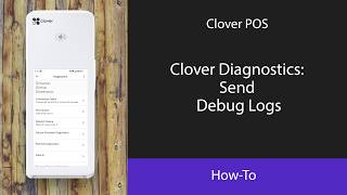 Clover Diagnostics: Send Debug Logs