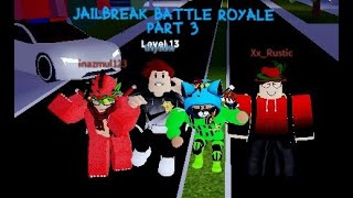 Roblox Jailbreak Battle Royale Round 3