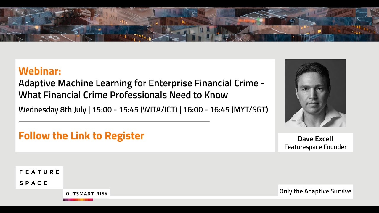 Featurespace | Adaptive Machine Learning for Enterprise Financial Crime ...