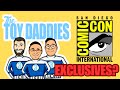 Toy Daddies: ALL THE SDCC EXCLUSIVES