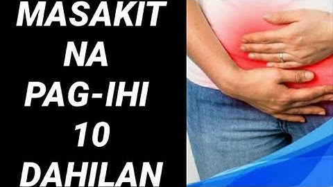 Masakit na Pag-Ihi: 10 Dahilan - Payo ni Doc Liza Ramoso-Ong