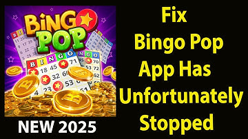 Fix Bingo Pop  Unfortunately Has Stopped |Bingo Pop   Stopped Problem | PSA 24