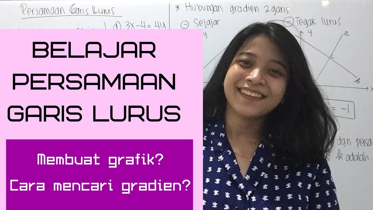 BELAJAR PERSAMAAN GARIS LURUS (Bagian I) | CARA MEMBUAT GRAFIK | CARA MENCARI GRADIEN