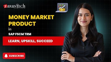 Money Market Product in SAP FSCM TRM | ZaranTech