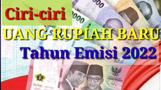 Ciri-ciri Uang Kertas Rupiah Baru Tahun Emisi 2022~Uang_Kuno_Official