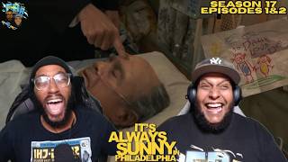 It's Always Sunny in Philadelphia Season 17 Episode 1&amp;2 | FRR Reaction |