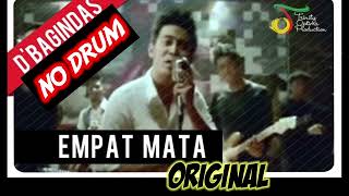 D'BAGINDAS EMPAT MATA -NO DRUM