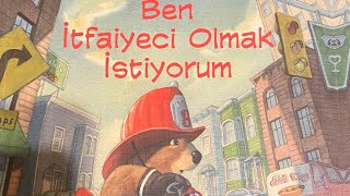 Ben İtfaiyeci Olmak İstiyorum