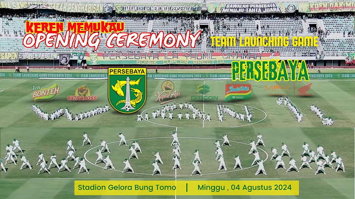 KEREN !!! FULL SHOW DANCE CEREMONY DAN LAUNCHING TEAM GAME PERSEBAYA