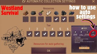 Information Westland Survival: how to use auto settings feature to gather resources and fight enemies(with VIP) News