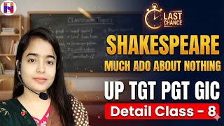 🔥Complete Class Marathon -8 |Shakespeare's Much Ado About Nothing | UP TGT PGT English Preparation
