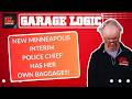 5/28 New Minneapolis interim police chief has her own baggage