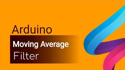 Arduino Digital Filters: Moving Average Filter in Arduino to Smooth ADC readings