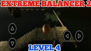 EXTREME BALANCER 2 LEVEL 4 |EXTREME BALANCER 2 MISSION  4 | EXTREME BALANCER 2 GAME PLAY