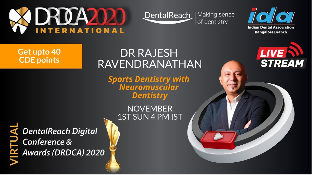 Rajesh Raveendranathan DRDCA2020 - Sports Dentistry with Neuromuscular Dentistry - Dr Rajesh ...