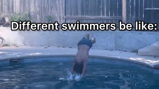 Different Swimmers Be Like