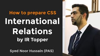 CSS International Relations: How to Prepare and Apply Theories | Syed Noor Hussain (PAS) screenshot 2