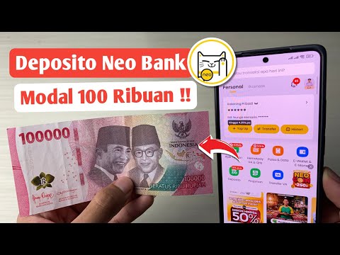 CUMA 100 RIBU!! Deposito Neo Bank - Cocok Untuk Pemula!!