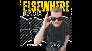 Elsewhere Radio EP78 by Vibratto