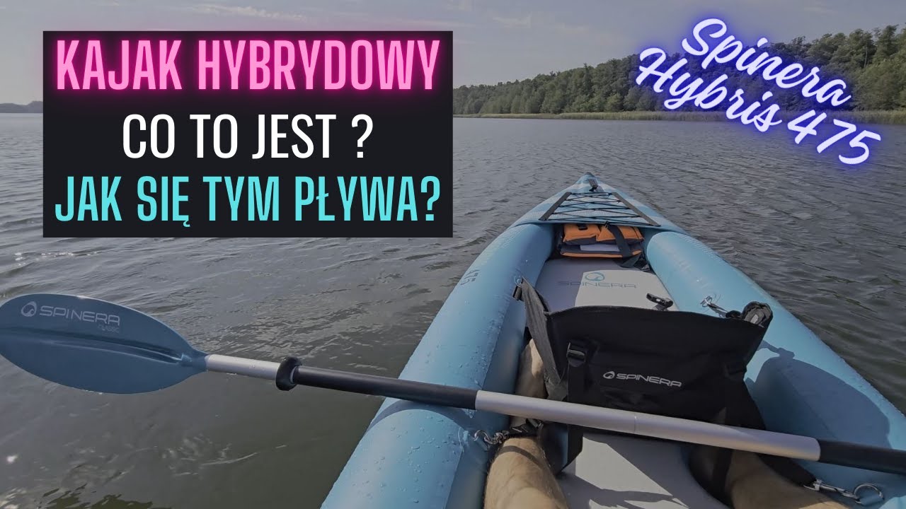 Kajak hybrydowy Spinera Hybris 475 - unboxing, recenzja