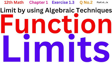 Limit by using algebraic techniques | 12th Class Math Chapter 1 Exercise 1.3 Q NO. 2 part (vi..ix)