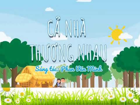 Bài hát: Cả nhà thương nhau