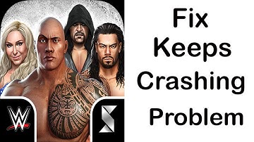 Fix WWE Champions App Keeps Crashing | Fix WWE Champions App Keeps Freezing | PSA 24