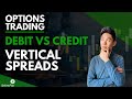 Understanding Debit vs Credit Spreads l Options Trading