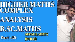 COMPLEX ANALYSIS B.SC.MATHS ZEROS AND SINGULARITY (POLE) BY R.K.YADAV PART ÷20