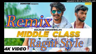 Middle Class Gulzaar Chhaniwala Remix Dj Dinesh Loharu