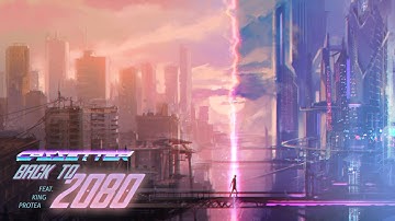 Cassetter - Back To 2080 (feat. King Protea)
