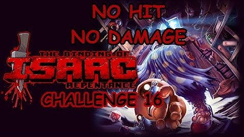 The Binding of Isaac: Challenge16 (No Hit, No Damage)