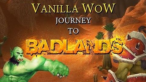 Journey to Badlands through Blackrock Mountain ( Burning Steppes & Searing Gorge ) Vanilla WoW